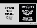 DYNAZTY - Catch The Night (LYRICS VIDEO)