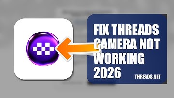 How To Fix Threads Camera Not Working 2026