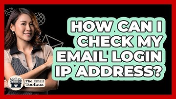 How Can I Check My Email Login IP Address?