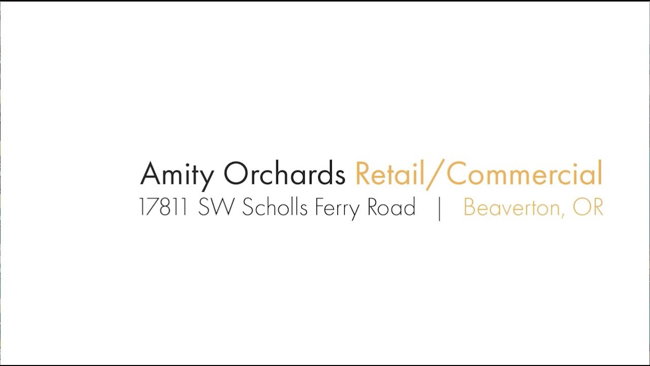 Amity Orchards Retail / Commercial Development | 17811 SW Scholls Ferry Road in Beaverton