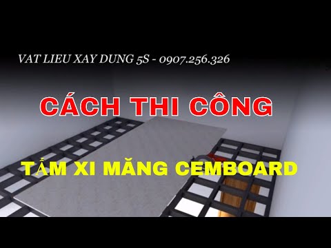 Hướng Dẫn Thi Công Tấm Xi Măng Cemboard Làm Sàn Giả Đúc - Sàn Gác Giả