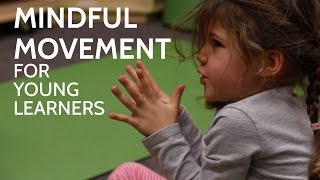 Mindful Movement for Young Learners