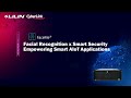 Facial Recognition x Smart Security -Empowering Smart AIoT Applications