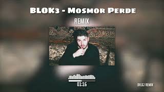 Blok3 - Mosmor Perde (Remi̇x)