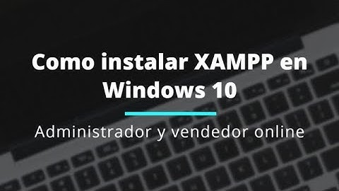 Como instalar XAMPP 7.3.9 en Windows 10 2019