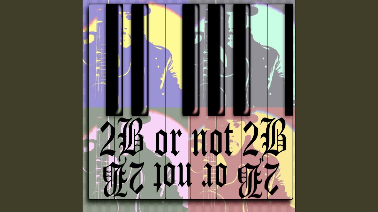 2B or not 2B - YouTube