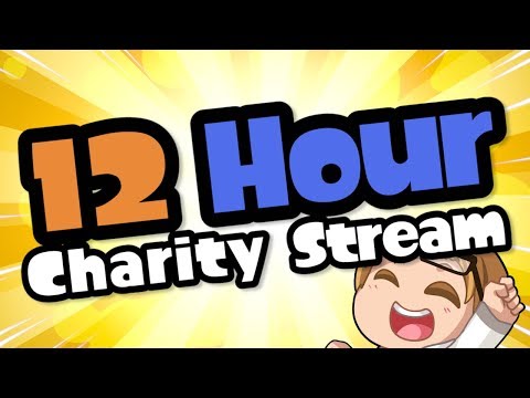 12 HOUR CHARITY STREAM - TOMORROW! - 12 HOUR CHARITY STREAM - TOMORROW!