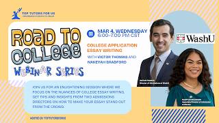 Road to College Webinar Series: College Application Essay Writing