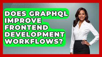 Does GraphQL Improve Frontend Development Workflows? | Server Logic Simplified News