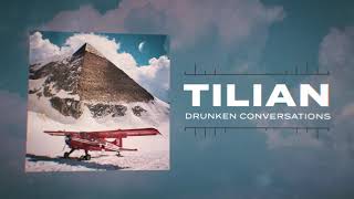 Watch Tilian Drunken Conversations video