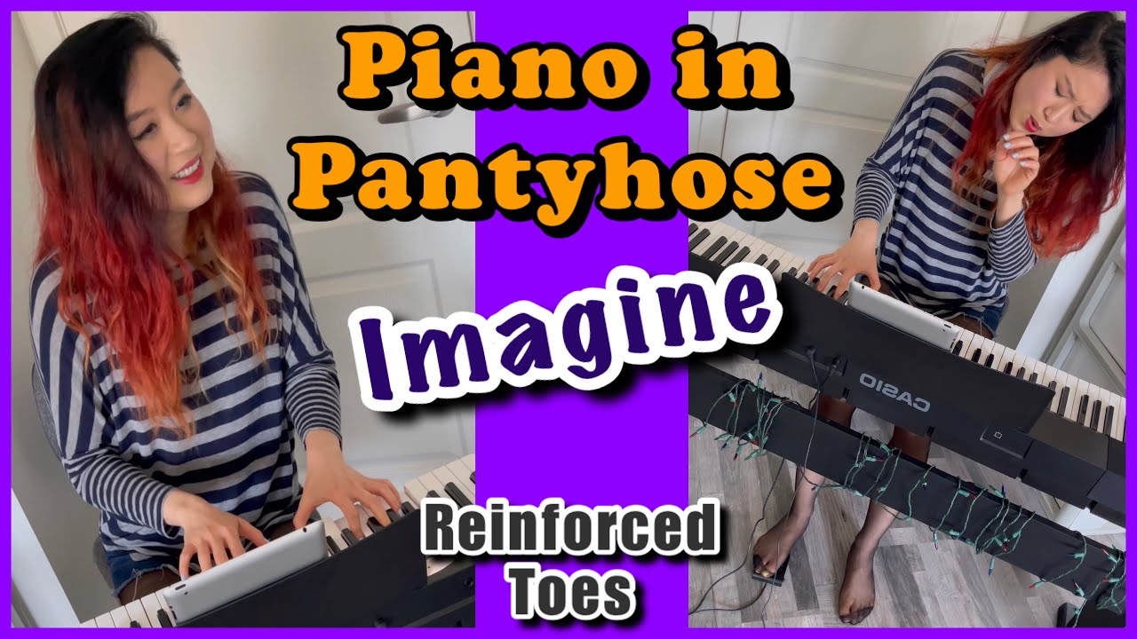 Reinforced Toes Nylons - Piano in Pantyhose  - Imagine, John Lennon, Song Cover