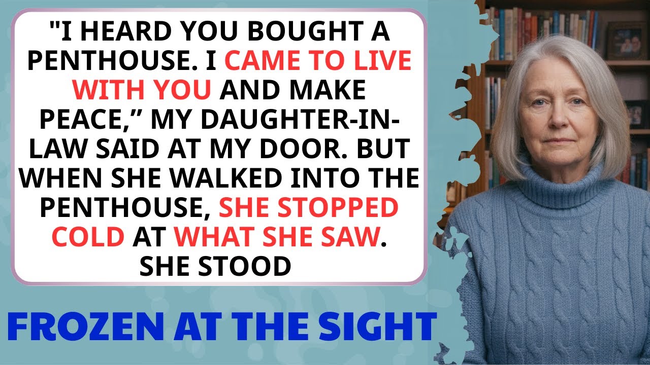 “I Heard You Bought a Penthouse—I’ll Move In and Make Peace,” My Daughter-in-Law Said.