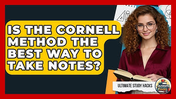 Is The Cornell Method The Best Way To Take Notes? - Ultimate Study Hacks