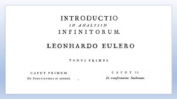 Leonhard Euler - Introductio in Analysin Infinitorum - Part 1