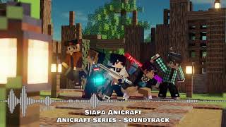 Siapa Anicraft - Anicraft Series Soundtrack