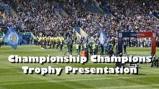 Leicester City FC, Championship Champions Trophy Presentation
