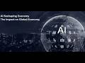 Technology and AI reshaping global economy / AI, Technology, and the Future of Global Power