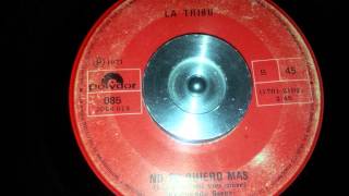 Video thumbnail of "La Tribu - No Te Quiero Mas ( I Don't Want You More)"