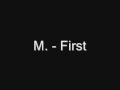 M First M First
