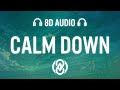 G-Eazy - Calm Down (Lyrics) | 8D Audio 🎧