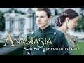 Anastasia & Dimitri  |  How am I supposed to die?