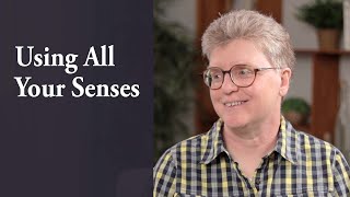 Using All Your Senses in Nature Study