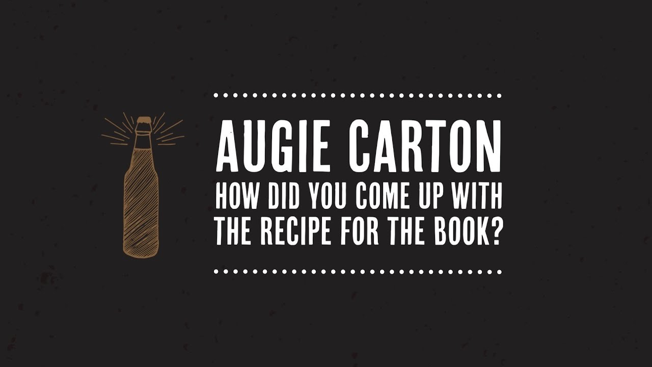 Project Extreme Brewing: "Augie Carton, how did you come up with your recipe?"