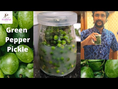 GREEN PEPPERCORN PICKLE – KURUMILAGU OORUGAI RECIPE |