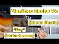 Vantheu Bacha Vo Sadhai Var Ko Lagi - Karan Bhatta | Guitar Lesson | Easy Chords | (Unreleased)