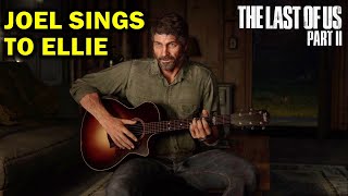 Joel Sings to Ellie Future Days by Pearl Jam | The Last Of Us Part 2: Future Days Cover