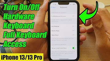 iPhone 13/13 Pro: How to Turn On/Off Hardware Keyboard Full Keyboard Access