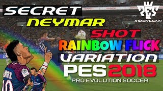 Rahasia Tendangan Neymar Rainbow Flick Variation - PES 2018