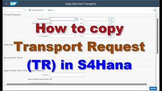 How to Copy Transport Request (TR) in SAP #s4hana