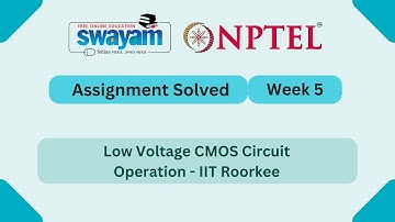 Low Voltage CMOS Circuit Operation Week 5 || NPTEL ANSWERS || My Swayam #nptel #nptel2025 #myswayam