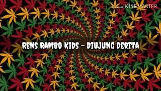 Rens Rambo Kids - Diujung Derita (lirik)