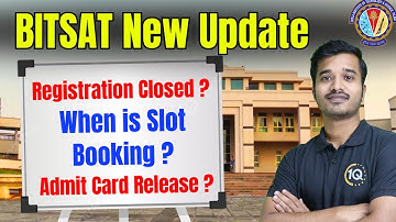 Slot booking BITSAT 2025 Important Update | Last Date | Next Processes for BITSAT 1st Attempt | BITS