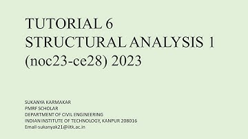 Tutorial 6 of NPTEL-Structural Analysis-1-(noc23-ce28)2023