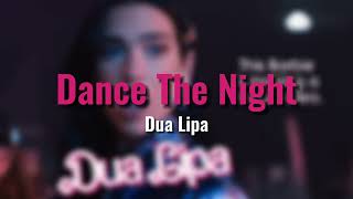 Dua Lipa - Dance The Night (Audio)