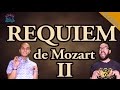 REQUIEM DE MOZART II - HISTERIA DE LA MÚSICA