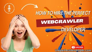 The Complete Guide to Hiring Top Web Crawler Developers -The Perfect Developer Fast Guide