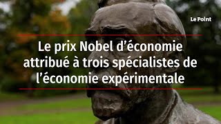 Le prix Nobel d’économie attribué à trois spécialistes de l’économie expérimentale