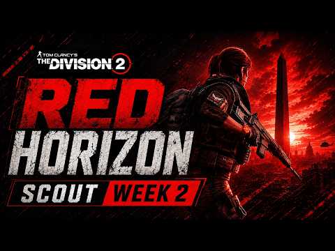 The Division 2 | Scout Week 2 | Red Horizon Guide