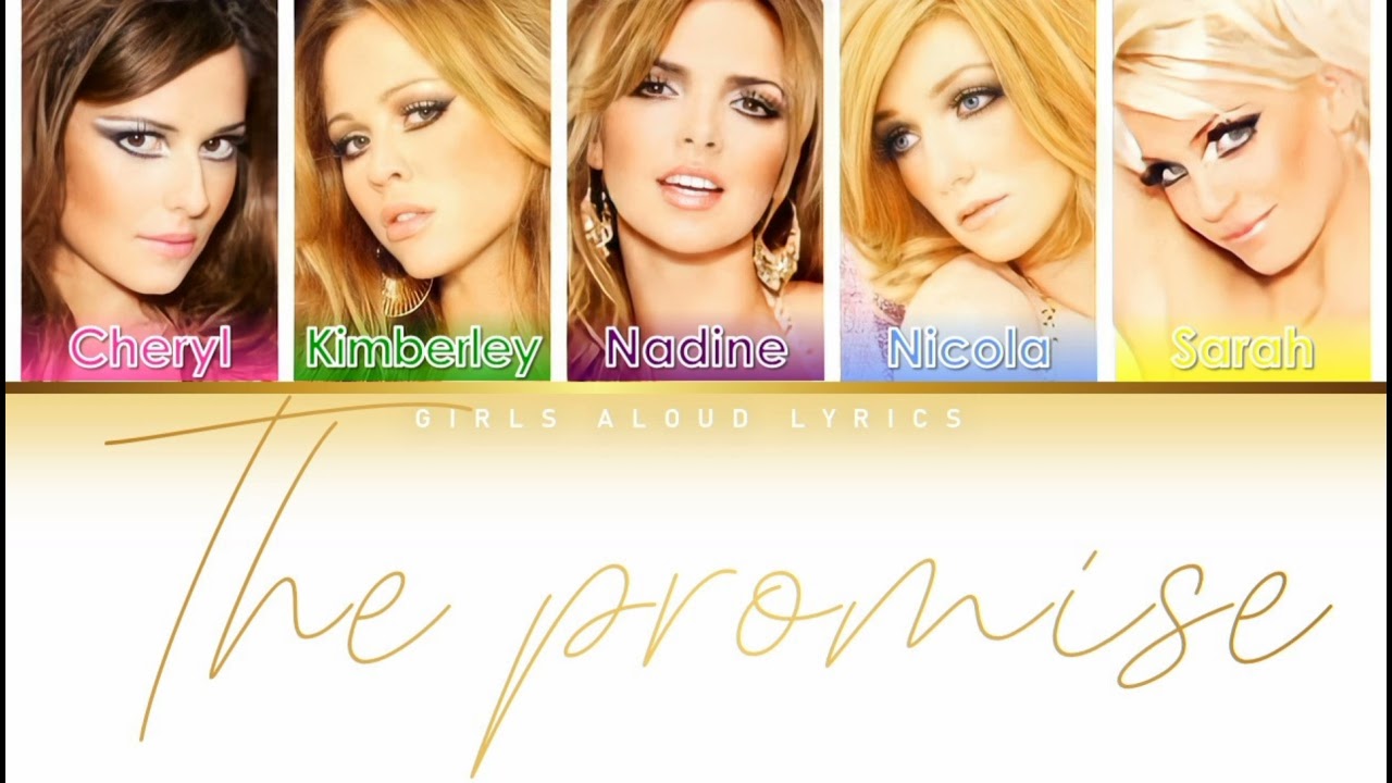 Girls Aloud - The Promise (Color Coded Lyrics)