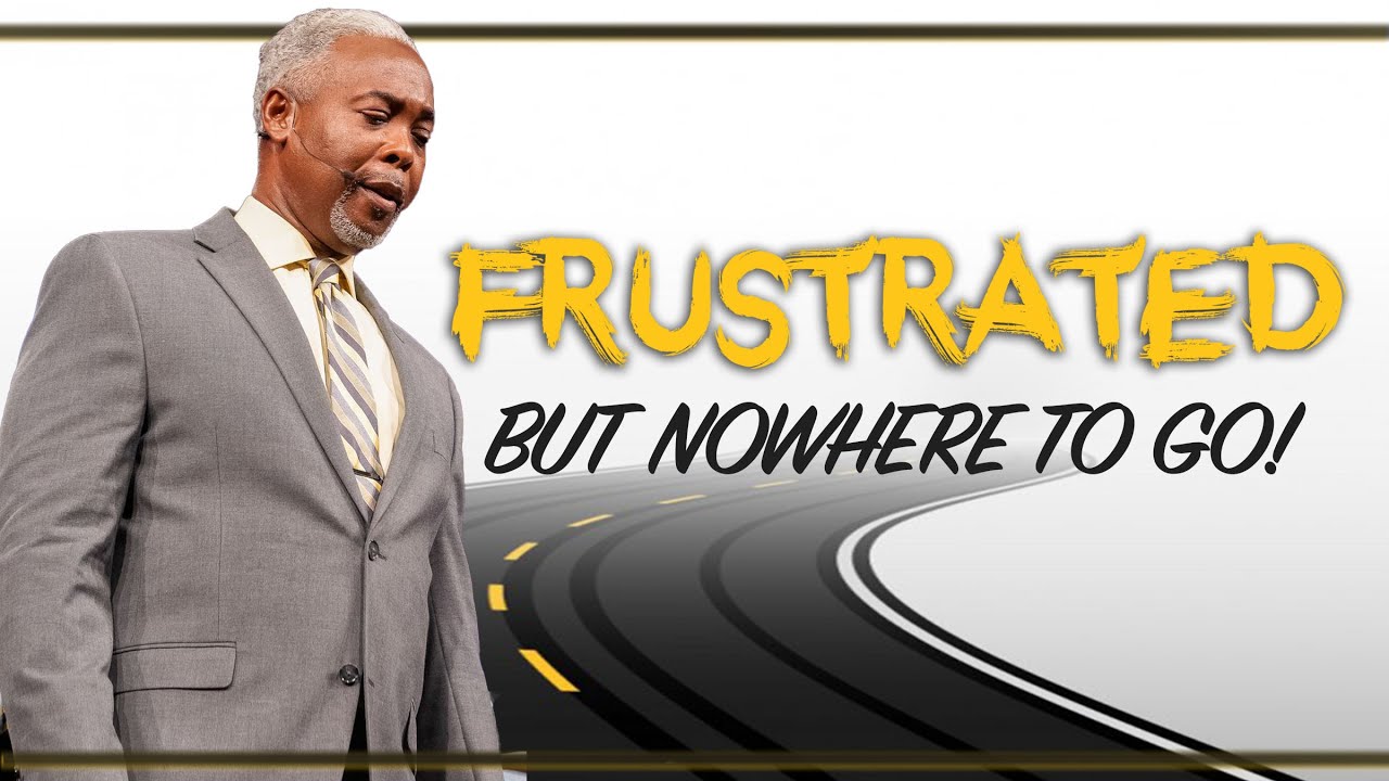 Frustrated But Nowhere To Go! | Bishop Dale C. Bronner | Word of Faith Family Worship Cathedral