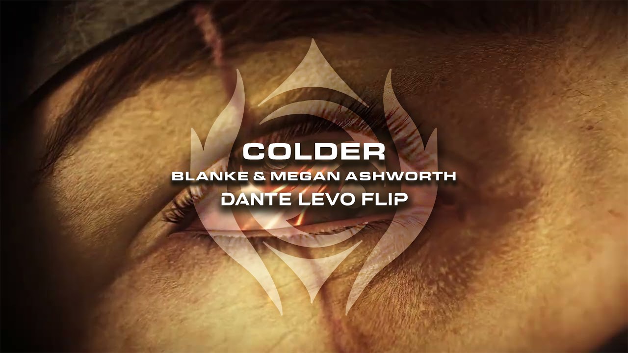 Blanke & Megan Ashworth - Colder (Dante Levo Flip)