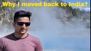 Why I moved back to India from USA? Return to India from USA. Moving back to India from USA