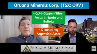 Orvana Minerals on Gold-Copper-Silver Focus in Spain, Bolivia, and Developing Argentina Asset