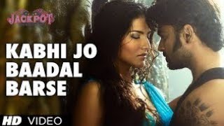 Kabhi Jo Badal Barse Jackpot Arijit Singh Sunny Leone Sachin Joshi