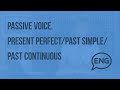 Passive Voice. Present Perfect/Past Simple/Past Continuous. Видеоурок по английскому языку