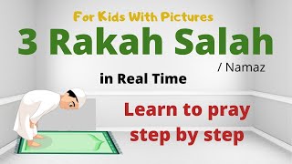 3 Rakat Complete Salah in Real Time | Learn & Practice Your Prayer | Salah Series for Kids